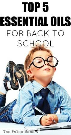 Top 5 Essential Oils for Back to School | The Paleo Mama