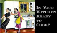 Is Your Kitchen Ready to Cook?