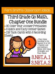 Third Grade Go Math Chapter One Mega Bundle for 3.NBT.A.1 and 3.NBT.A.2 *Place Value Rounding to the Nearest 10 or 100 and *Fluently Add and Subtract Within 1000 Using Strategies and Place Values This 420 page bundle has: *30 Color Your Answer Printables with Answer Keys *6 Quick and Easy Center Games *216 Task Cards with 6 Recording Sheets and Answer Keys #TPT $Paid