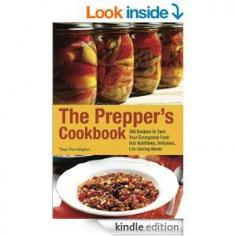 The Prepper's Cookbook: 300 Recipes to Turn Your Emergency Food into Nutritious, Delicious, Life-Saving Meals (Preppers) - Kindle edition by...