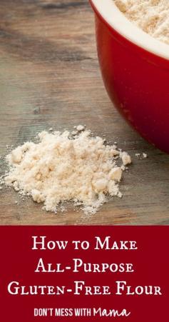 How to Make All-Purpose Gluten-Free Flour #glutenfree #recipes - DontMesswithMama.com