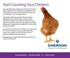 Start Counting Your Chickens - Alleviate unnecessary system run time with the Emerson EXV.