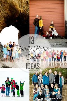 13 Different Picture Outfit Ideas for 1 Family. What to wear in family photos.