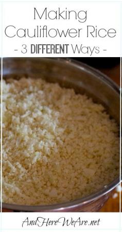 Making Cauliflower Rice 3 Ways | And Here We Are... #paleo #cauliflower #rice #recipe #grain-free