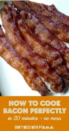 How to Cook Bacon Perfectly in 20 Minutes #realfood #glutenfree #paleo - DontMesswithMama.com