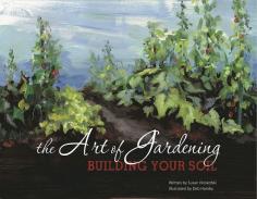 The Art of Gardening: Building Your Soil