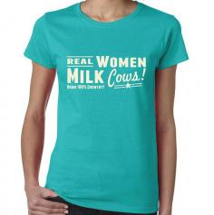 
                        
                            Real Women Milk Cows Womens Tshirt
                        
                    