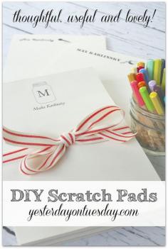
                    
                        How to make DIY Scratch Pads for yourself or as a thoughtful gift idea from yesterdayontuesda...
                    
                