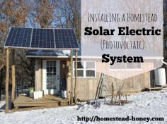 
                    
                        Installing a Homestead Solar Electric System | Homestead Honey
                    
                