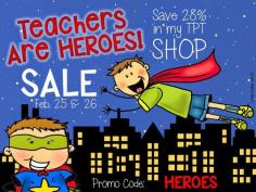 
                    
                        Teachers Are Heroes! I'd love to help make your day a little easier! Stop by my shop and save on Feb. 25 & 26. Use promo code: HEROES.
                    
                