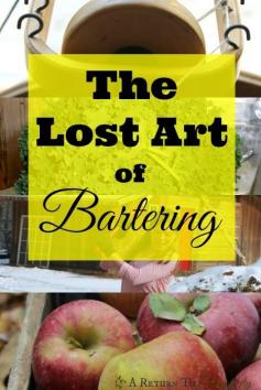 
                    
                        So many people now days hardly know what the term "bartering" means, and yet it was the MAIN trade resource of our not-so-distant ancestors.
                    
                