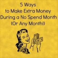 
                    
                        How to make extra money during a no spend month!
                    
                