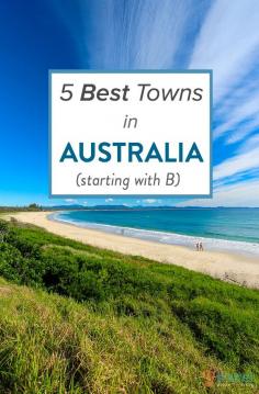 
                    
                        5 Best Towns in Australia (starting with B)
                    
                