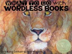 
                    
                        Creating Readers and Writers: How to Use Wordless Picture Books
                    
                