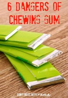 
                    
                        6 Dangers of Chewing Gum #health #gum - DontMesswithMama.com
                    
                