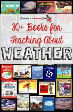
                    
                        30+ books to help you with your weather unit planning in the elementary classroom.  Fiction and non-fiction, covering weather in general, clouds, extreme weather, and the water cycle  with links to purchase the books for your own classroom.
                    
                