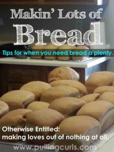 
                    
                        Making lots of bread for either your family or for friends can be a quick way to get it all done.
                    
                