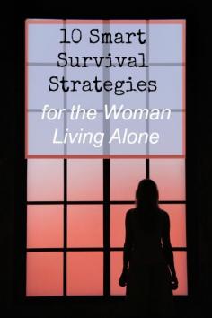 
                        
                            Rarely is something written sharing survival strategies for the woman living alone. Here are 10 smart, common sense strategies.  by BackdoorSurvival.com
                        
                    