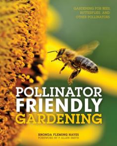 Q&A with Rhonda Fleming Hayes, Author of “Pollinator Friendly Gardening”