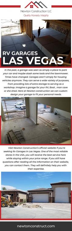 Visit Newton Construction’s official website if you're seeking Rv Garages in Las Vegas. One of the most reliable stores in the USA, you will receive the best service here while staying within your price range. If you still have questions after reading all the information on their website, you can contact them. They will definitely help you with their expertise. 