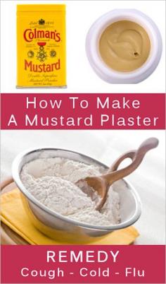 For centuries mustard plasters were the tried and true home remedy for the flu, coughs, colds, pneumonia and many other ailments. It was used regularly up until the not too distant past since this poultice was thought to sweat out all the “ills” the body held.