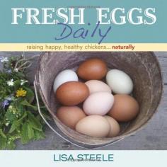 Fresh Eggs Daily: Raising Happy, Healthy Chickens...Naturally by Lisa Steele,http://www.amazon.com/dp/0985562250/ref=cm_sw_r_pi_dp_QzaEsb0H6XRVVE10