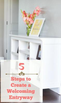 5 Steps to Create a Welcoming Entryway - Reasons To Skip The Housework