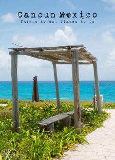 Cancun, Mexico - Things to do, Places to Go! #mexico #travel #vacation