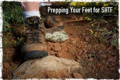 Prepping Your Feet for SHTF - Preparing for shtf