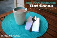 Real Food Makeover: Hot Cocoa with a Secret, Protein-Rich Superfood - Don't Mess with Mama.com