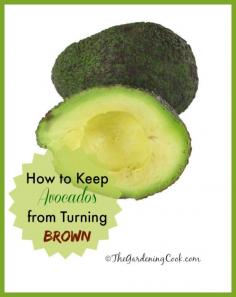 How to keep an avocado from turning brown - thegardeningcook....