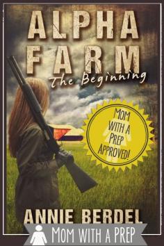 Mom with a PREP | Alpha Farm (A Prepper Chicks Book #1) - when the Chicks rule the roost!  It's not just fiction - it's a learning experience!