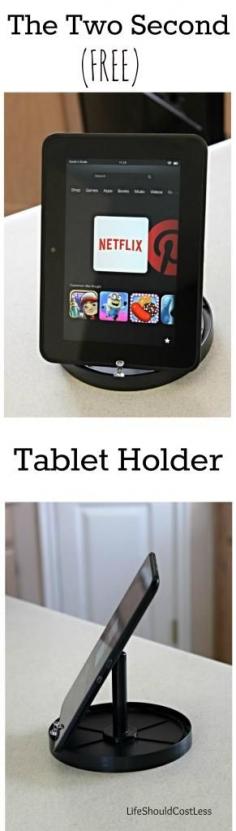 The Two Second (FREE) Tablet Holder. All it takes is two household items and literally two seconds of your time to put it together.