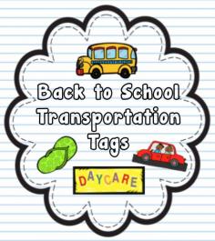 Back to School Transportation Tags: FREEBIE. Car rider? Day care? Bus? Walker? Have kiddos wear these tags so everybody will know where to go!