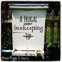 A Frugal Beekeeping Tip