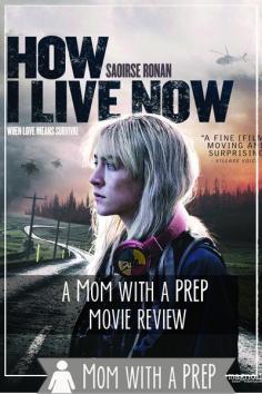 A Mom with a PREP Movie Review -- How I Live Now . A seemingly teen-centric post apocalyptic movie that is better left to the grownups on what a grid-down situation might play out like. #prepperfiction #prepare4life #dystopian