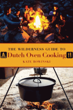 The Wilderness Guide to Dutch Oven Cooking