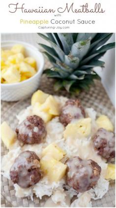 Hawaiian Meatballs with Pineapple Coconut Sauce Recipe. Family dinner idea the kids will love!