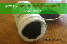 Why pitch those used coffee grounds? Learn how to store used coffee grounds so they don't mold and how to reuse them. via #greentalk
