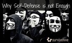 Why Self-Defense is not Enough