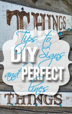 Tips to DIY signs and perfect lines - cheaply on hertoolbelt.com - this is awesome!!!   #DIYsign