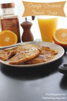 Orange Croissant French Toast - great idea for those day-old croissants!