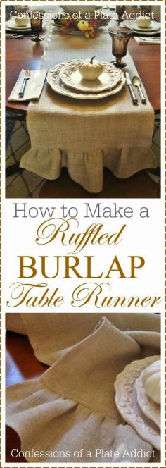 
                        
                            CONFESSIONS OF A PLATE ADDICT How to Make a Ruffled Burlap Table Runner
                        
                    