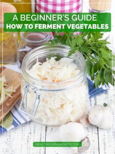 How To Ferment Vegetables | \”Consuming probiotics and fermented foods has numerous possible benefits. Chief among them, a healthier gut, which means more nutrients, vitamins, and minerals are absorbed. Plus, fermented vegetables are really delicious. Store-bought pickled veggies (like sauerkraut and pickles) are usually preserved in vinegar instead ... Read more pinnoea.pw/food-47/