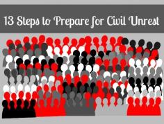 13 Steps to Prepare for Civil Unrest | Backdoor Survival