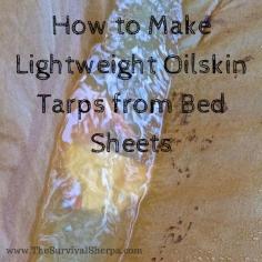 How to Make Lightweight Oilskin Tarps from Bed Sheets | www.TheSurvivalSh...
