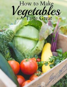 
                        
                            How to make vegetables taste great. Plus some beginner vegetable recipes.
                        
                    