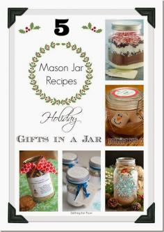 Thoughtful Handmade Gift Ideas! 5 DIY Mason Jar Recipes and Holiday Gifts in a Jar | www.settingforfou...