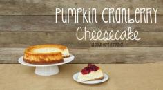 Pumpkin Cranberry Cheesecake - Down Home Inspiration