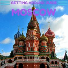 
                    
                        - Getting Around Moscow - The Trusted Traveller
                    
                